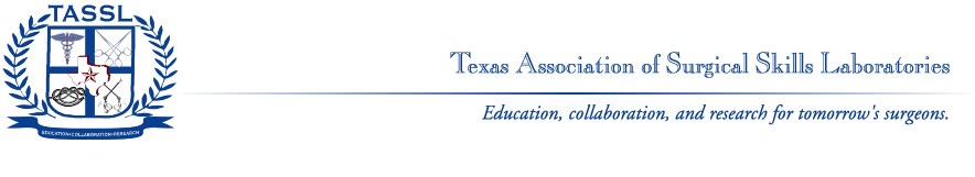 Welcome to TASSL - Texas Association of Surgical Skills Laboratories